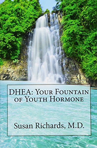 DHEA: Your Fountain of Youth Hormone