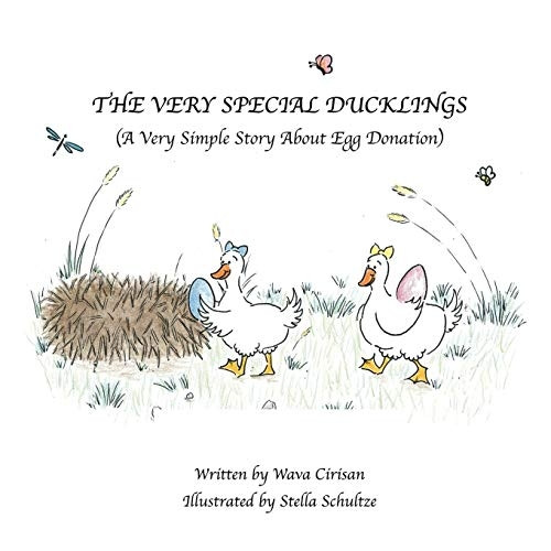 The Very Special Ducklings: A Very Simple Story About Egg Donation