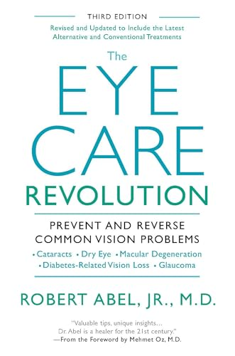 The Eye Care Revolution: Prevent and Reverse Common Vision Problems