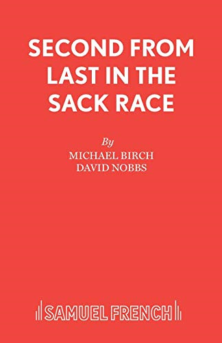 Second from Last in the Sack Race: Play (Acting Edition)