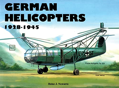 GERMAN HELICOPTERS 1928-45 (Schiffer Military History)