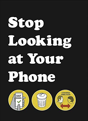 Stop Looking at Your Phone: A Helpful Guide