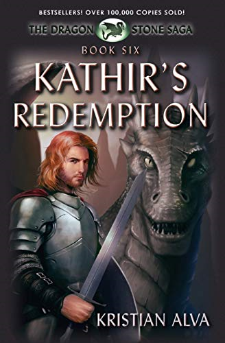 Kathir's Redemption: Book Six of the Dragon Stone Saga: (Chronicles of Tallin) (Dragon Stone Saga)