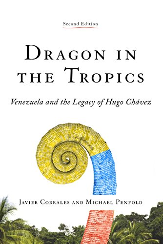 Dragon in the Tropics: The Legacy of Hugo ChoÝvez (Latin America Initiative)