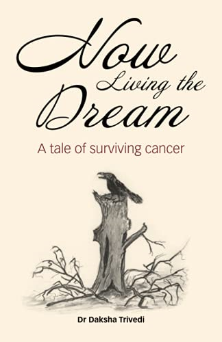 Now Living the Dream: A tale of surviving cancer