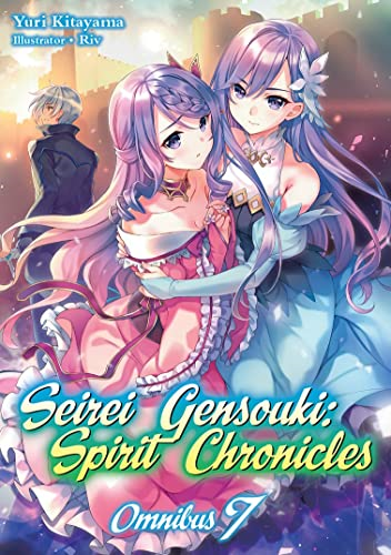 Seirei Gensouki: Spirit Chronicles: Omnibus 7 (Seirei Gensouki: Spirit Chronicles (light novel))