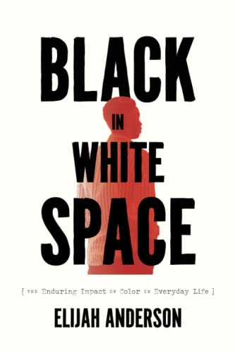 Black in White Space: The Enduring Impact of Color in Everyday Life