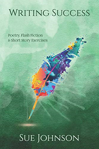 Writing Success: Poetry, Flash Fiction & Short Story Exercises (Writing Success)