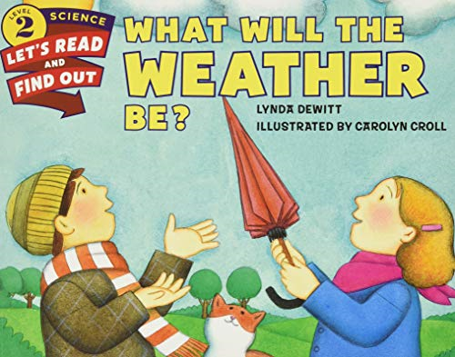 What Will the Weather Be? (Let's-Read-and-Find-Out Science 2)