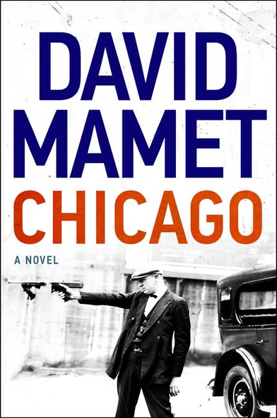 Chicago: A Novel of-Prohibition