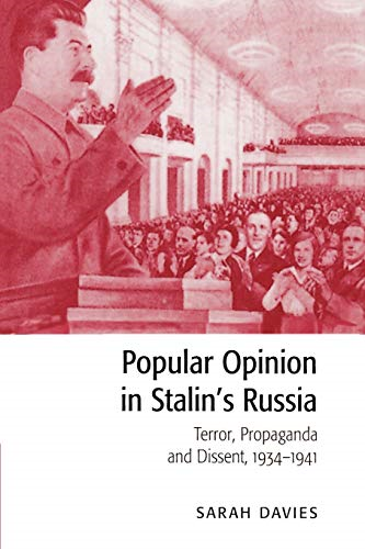Popular Opinion in Stalin's Russia: Terror, Propaganda and Dissent, 1934-1941
