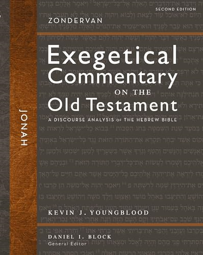 Jonah, Second Edition: A Discourse Analysis of the Hebrew Bible (Zondervan Exegetical Commentary on the Old Testament)