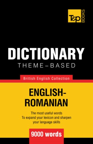 Theme - Based Dictionary  - British English - Romanian  -   - 9000 Words