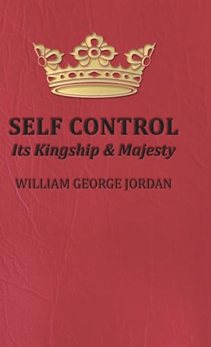 Self Control: Its Kingship and Majesty