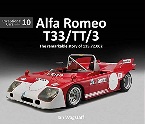 Alfa Romeo T33/TT/3: The remarkable history of 115.72.002 (Exceptional Cars)