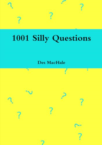 1001 Silly Questions