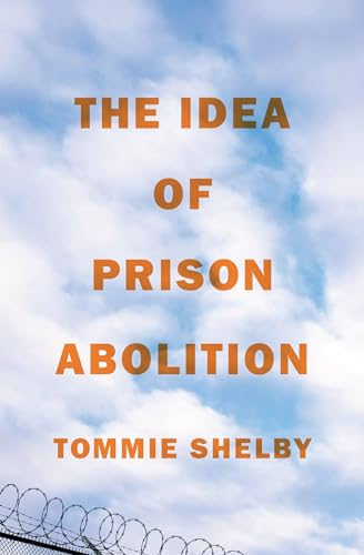 The Idea of Prison Abolition