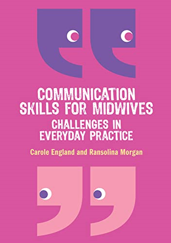 Communication Skills for Midwives: Challenges in every day practice