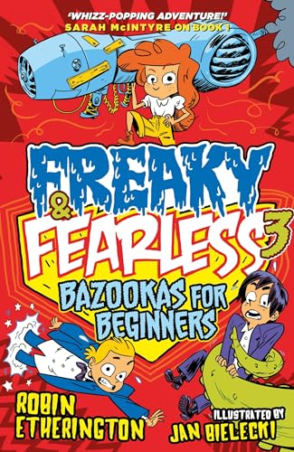 Freaky and Fearless: Bazookas for Beginners (Freaky and Fearless)