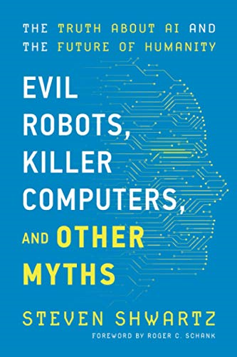 Evil Robots, Killer Computers, and Other Myths
