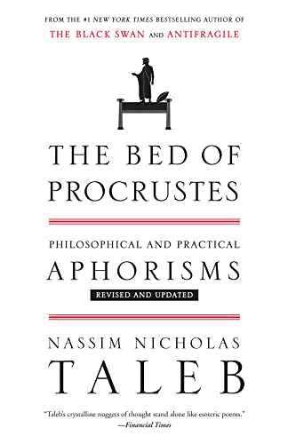 The Bed of Procrustes: Philosophical and Practical Aphorisms (Incerto)