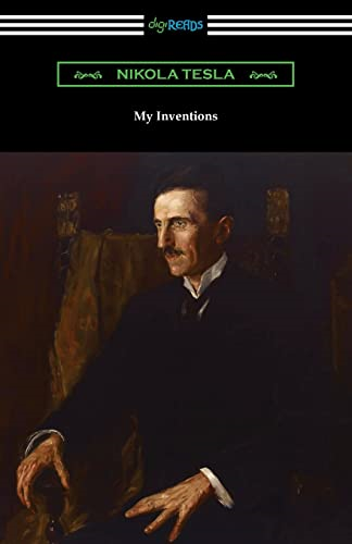 My Inventions: the Autobiography of Nikola Tesla