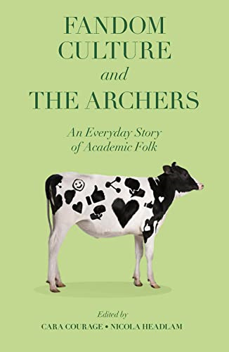 Fandom Culture and The Archers: An Everyday Story of Academic Folk