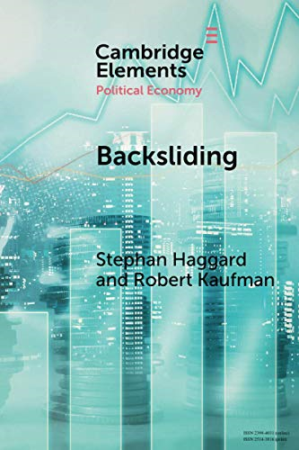 Backsliding: Democratic  - Regress in the Contemporary -  World (Elements in  - Political Economy)
