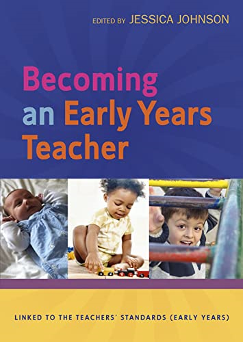 Becoming An Early Years Teacher: From Birth To Five Years