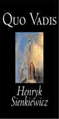 Quo Vadis: A Narrative of the Time of Nero