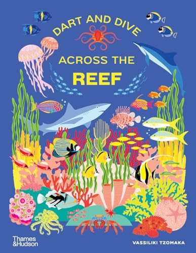 Dart and Dive across the Reef: Life in the world's busiest reefs (Extreme Environments)