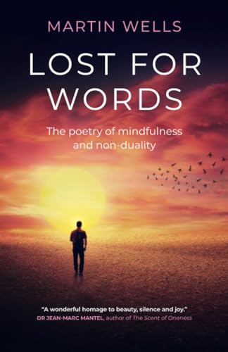 Lost for Words: The poetry of mindfulness and non-duality
