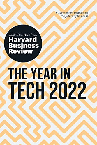 The Year in Tech 2022:  - The Insights You Need from -  Harvard Business Review:  - The Insights You Need from -  Harvard Business Review