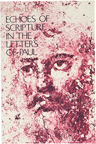 Echoes of Scripture in the Letters of Paul