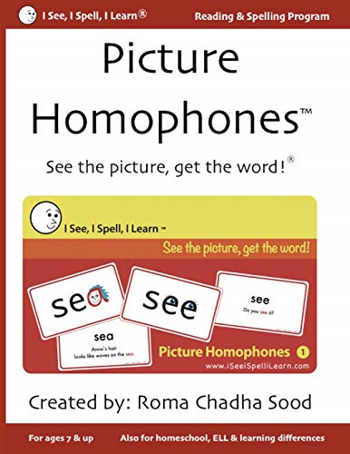 Picture Homophones(TM) Book 1: See the picture, get the word! (I See, I Spell, I Learn - Picture Homophones(tm Flashcards, Kindle with Audio & Workbooks)