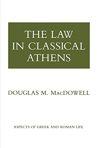 The Law in Classical Athens (Aspects of Greek & Roman Life)