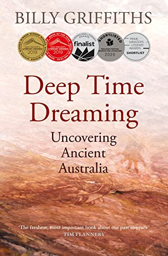 Deep Time Dreaming:  - Uncovering Ancient Australia