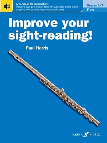Improve your sight-reading! Flute Grades 1-3 - Improve your sight-reading!