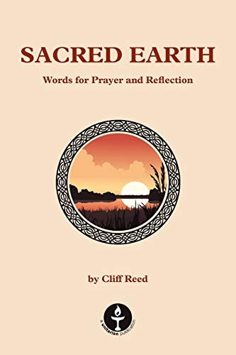 Sacred Earth: Words for Prayer and Reflection