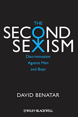 The Second Sexism: Discrimination Against Men and Boys (Blackwell Public Philosophy)