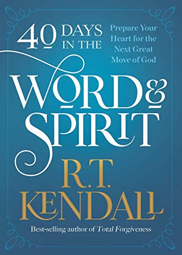 40 Days in the Word and  - Spirit