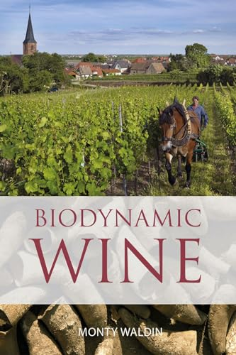 Biodynamic wine (Classic Wine Library The)