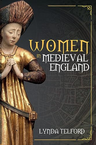 Women in Medieval England (Women in ...)