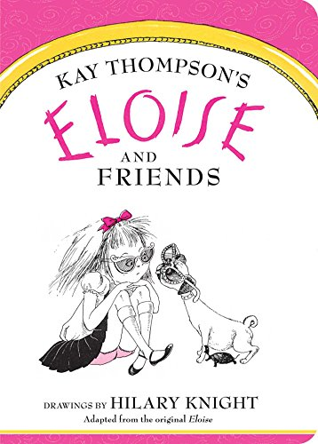 Eloise and Friends (Eloise Books)