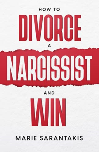 How to Divorce a  - Narcissist and Win