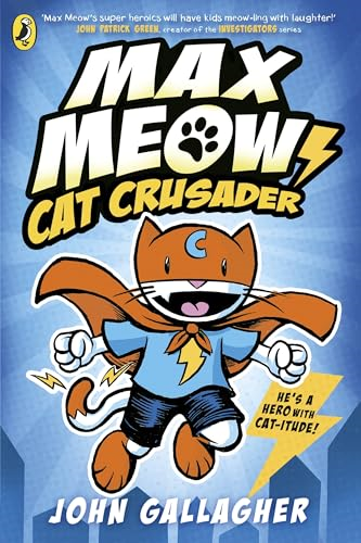 Max Meow Book 1: Cat  Crusader