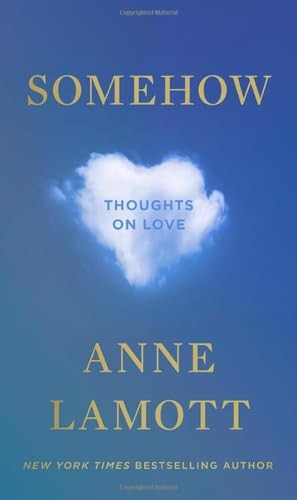 Somehow: Thoughts on Love