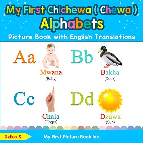 My First Chichewa ( Chewa ) Alphabets Picture Book with English Translations