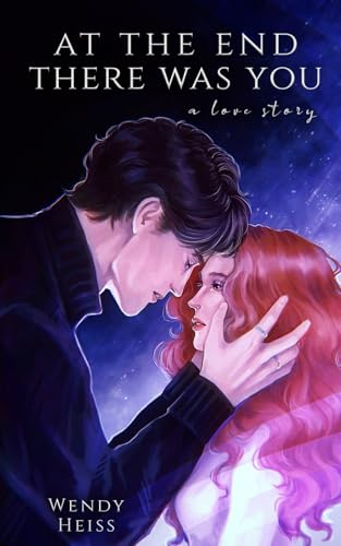 At the end there was you: a novella (Blue Fairytales)
