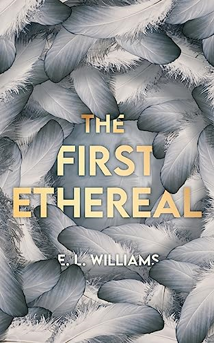 The First Ethereal (Ethereal World Series The)